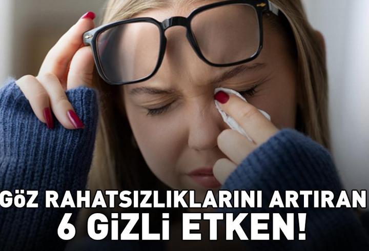 Yanma, Kızarıklık Ve Kuruluk… Göz Rahatsızlıklarını Artıran 6 Gizli Etken! Çoğu Kişi Farkında Değil