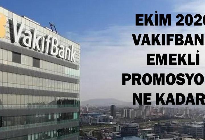 VAKIFBANK EMEKLİ PROMOSYON 2026: Vakıfbank Emeklilere Ne Kadar Promosyon Ödüyor?