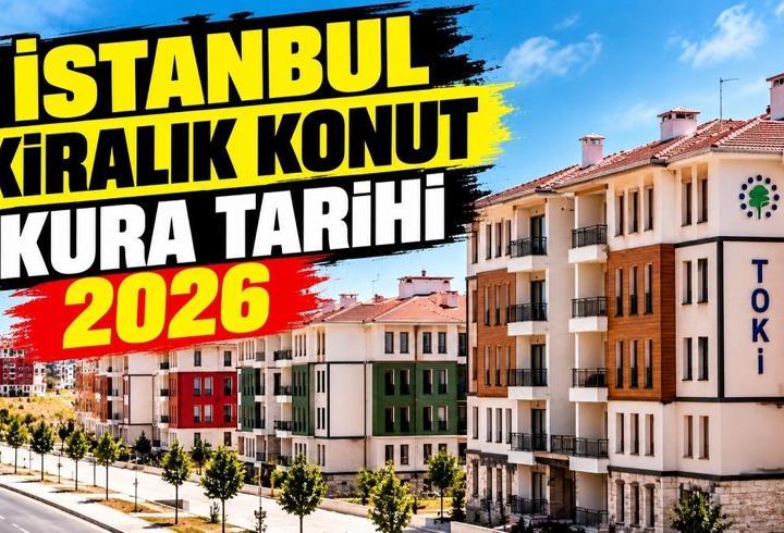 KİRALIK TOKİ NE ZAMAN AÇIKLANACAK? TOKİ kiralık konut kurası hangi gün çekilecek? İstanbul kiralık konut kura tarihi 2026