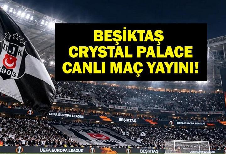 Beşi̇ktaş crystal palace maçi canli i̇zle trt 1 şi̇fresi̇z