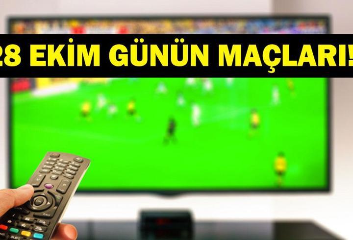 GÜNÜN MAÇLARI 28 EKİM 2026: Bugünkü Maçlar Neler? Günün Maçları Saat Kaçta, Hangi Kanalda? 28 Ekim Çarşamba Günün Maçları