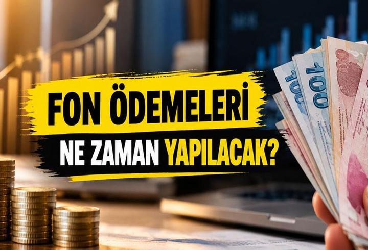 FON ÖDEMELERİ NE ZAMAN YAPILACAK? Fonda 1 Milyon TL'ye Kadar Ödemeler Başladı mı, Nasıl Yapılacak?