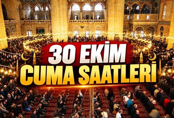 CUMA NAMAZI SAATLERİ 30 EKİM 2026: Bugün Cuma Namazı Saat Kaçta Kılınacak? Diyanet İl İl Cuma Namazı Vakitlerini Açıkladı!