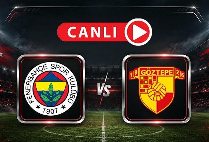 Fenerbahçe - Göztepe maçına doğru