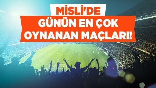 Derbide Taraf Tercihleri Trabzonspor’dan Yana! İşte Misli’de Günün En Çok Oynanan Maçları