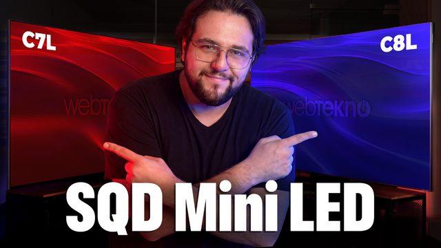 Türki̇ye'ye gelen yeni̇ tv teknoloji̇si̇ | tcl sqd mini-led nedir? C7l ve c8l i̇ncelemesi